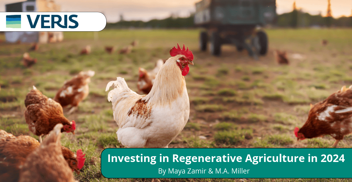 Investing in Regenerative Agriculture in 2024 by Maya Zamir and M.A. Miller